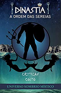 Livro Dinastia: A Ordem Das Sereias (Universo Sombrio Místico)
