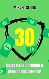 Livro DINHEIRO: 30 Dicas Para Alcançar a Liberdade Financeira