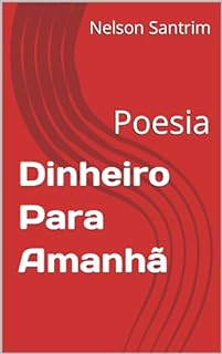 Livro Dinheiro Para Amanhã: Poesia