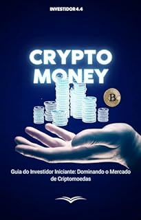 Livro Dinheiro Criptográfico: Guia do Investidor Iniciante: Dominando o Mercado de Criptomoedas