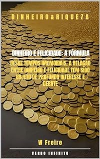 Livro Dinheiro - Dinheiro e Felicidade - A Fórmula