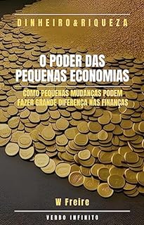 Livro Dinheiro - O Poder das Pequenas Economias - Como pequenas mudanças podem fazer grande diferença nas finanças
