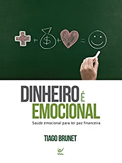 Livro Dinheiro é Emocional: Saúde emocional para ter paz financeira