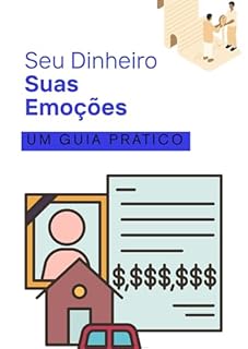 Livro Seu Dinheiro, Suas Emoções: Um Guia Prático