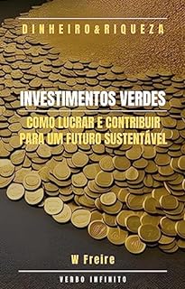 Livro Dinheiro - Investimentos Verdes - Como lucrar e contribuir para um futuro sustentável