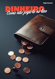 Livro Dinheiro: Como não jogá-lo no lixo