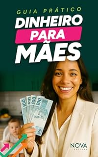 Livro Dinheiro Para Mães: Finanças Simples E Práticas