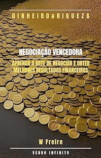 Livro Dinheiro - Negociação Vencedora - Aprenda a arte de negociar e obter melhores resultados financeiros