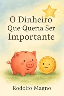 Livro O dinheiro que queria ser importante