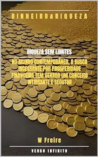 Dinheiro - Riqueza Sem Limites
