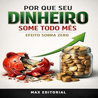 Livro Por Que Seu Dinheiro Some Todo Mês: Efeito Sobra Zero (RIQUEZA INTELIGENTE)