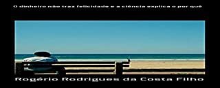 O Dinheiro Não Traz Felicidade E A Ciência Explica O Por Quê