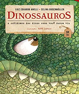 Livro Dinossauros - O cotidiano dos dinos como você nunca viu