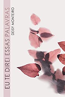Livro EU TE DIREI ESSAS PALAVRAS