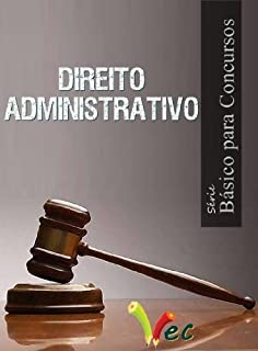 Livro Direito Administrativo Básico para Concursos (Série Básico para Concursos)