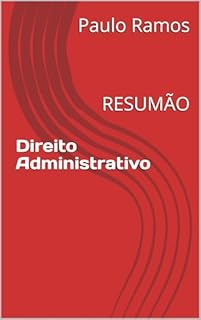Livro Direito Administrativo: RESUMÃO (Resumos para Concursos Públicos - Brasil)