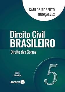 Livro Direito Civil Brasileiro - Direito das Coisas - Vol.5 - 20ª Edição 2025