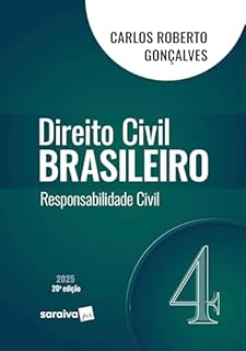 Livro Direito Civil Brasileiro - Responsabilidade Civil - Vol.4 - 20ª Edição 2025