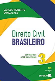 Livro Direito civil brasileiro - Vol 3 - Contratos e Atos unilaterais - 20ª edição 2023