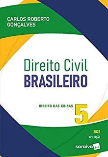 Livro Direito Civil Brasileiro - Vol 5 - Direito das Coisas - 18ª edição 2023