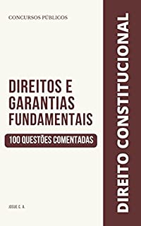 Livro Direito Constitucional: Direitos e Garantias Fundamentais - 100 Questões Comentadas
