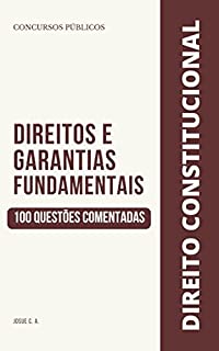 Livro Direito Constitucional: Direitos e Garantias Fundamentais - 100 Questões Comentadas