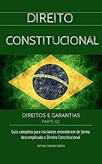 Livro DIREITO CONSTITUCIONAL: DIREITOS E GARANTIAS - PARTE 2