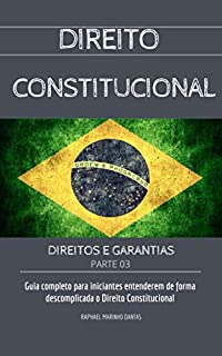 Livro DIREITO CONSTITUCIONAL: DIREITOS E GARANTIAS - PARTE 3