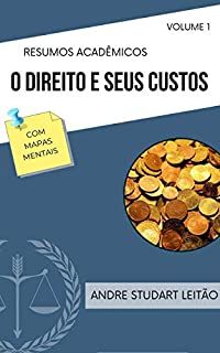 Livro O Direito e seus Custos (Resumos acadêmicos Livro 1)