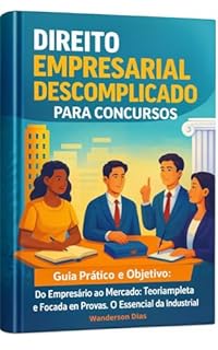 Direito Empresarial Descomplicado para Concursos