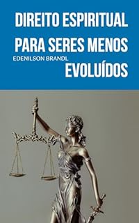 Livro DIREITO ESPIRITUAL PARA SERES MENOS EVOLUÍDOS