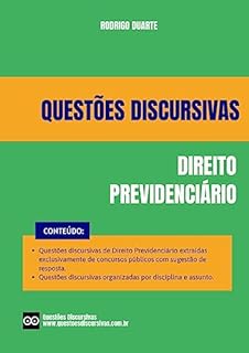 Livro Direito Previdenciário - Questões Discursivas de Concursos Públicos - 2023: Questões de provas discursivas extraídas exclusivamente de concursos públicos anteriores com sugestão de resposta.