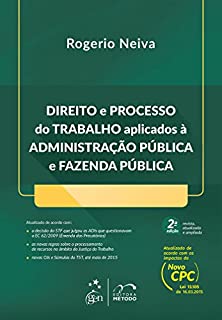 Direito e Processo do Trabalho - Aplicados à Administração Pública e Fazenda Pública