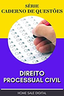 Livro DIREITO PROCESSUAL CIVIL - CADERNO DE QUESTÕES: PREPARATÓRIO DE CONCURSO PÚBLICO
