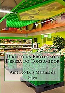 Livro Direito da Protecao e Defesa do Consumidor: Relacao de Consumo - Vicios de Qualidade do Produto ou Servico  - Responsabilidade do Fornecedor - Clausulas ... Enganosa - (Direito Economico Livro 4)