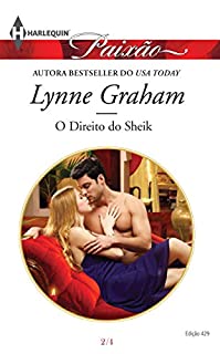 Livro O Direito do Sheik: Harlequin Paixão - ed.429 (Noivas Desafiadoras)