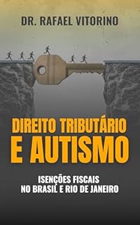 Livro Direito Tributário e Autismo: Isenções Fiscais no Brasil e Rio de Janeiro