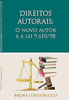 Livro Direitos autorais: o novo autor e a lei 9610/98