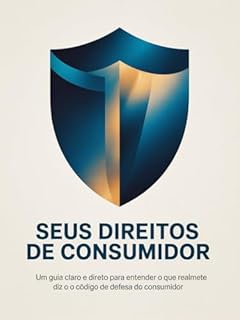 Livro Seus Direitos de Consumidor - Um guia claro e direto para entender o que realmente diz o Código de Defesa do Consumidor
