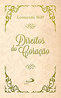 Livro Direitos do coração: como reverdecer o deserto