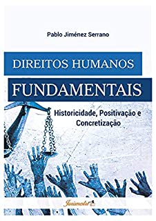Livro Direitos humanos fundamentais: Historicidade, positivação e concretização