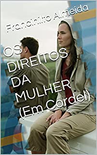 Livro OS DIREITOS DA MULHER (Em Cordel)