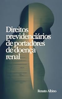 Livro Direitos Previdenciários de Portadores de Doença Renal