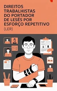 Livro Direitos Trabalhistas do Portador de Lesões por Esforço Repetitivo (LER)