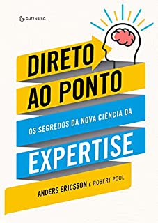 Direto ao Ponto: Os segredos da nova ciência da expertise