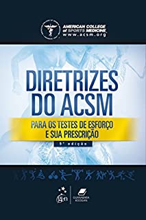 Diretrizes do ACSM para os Testes de Esforço e sua Prescrição