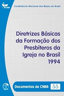 Livro Diretrizes Básicas da Formação dos Presbíteros da Igreja no Brasil 1994 - Documentos da CNBB 55 - Digital