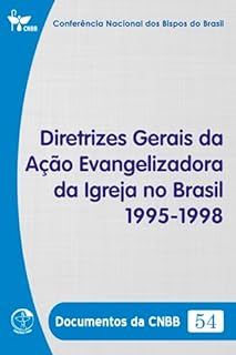 Diretrizes Gerais da Ação Evangelizadora da Igreja no Brasil 1995-1998 - Documentos da CNBB 54 - Digital
