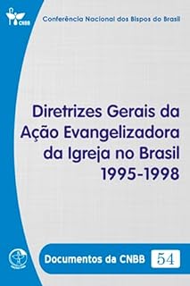 Livro Diretrizes Gerais da Ação Evangelizadora da Igreja no Brasil 1995-1998 - Documentos da CNBB 54 - Digital