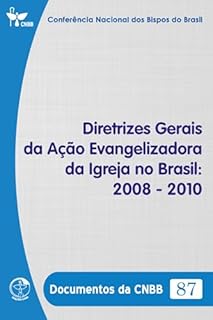 Livro Diretrizes Gerais da Ação Evangelizadora da Igreja no Brasil 2008-2010 - Documentos da CNBB 87 - Digital
